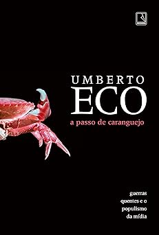 A passo de caranguejo Umberto Eco